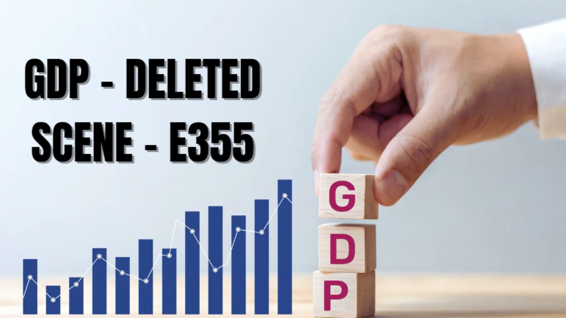 gdp – deleted scene – e355